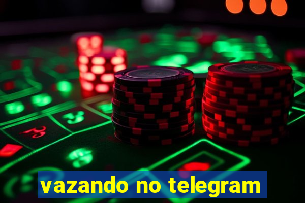 vazando no telegram